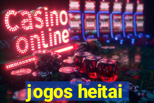 jogos heitai